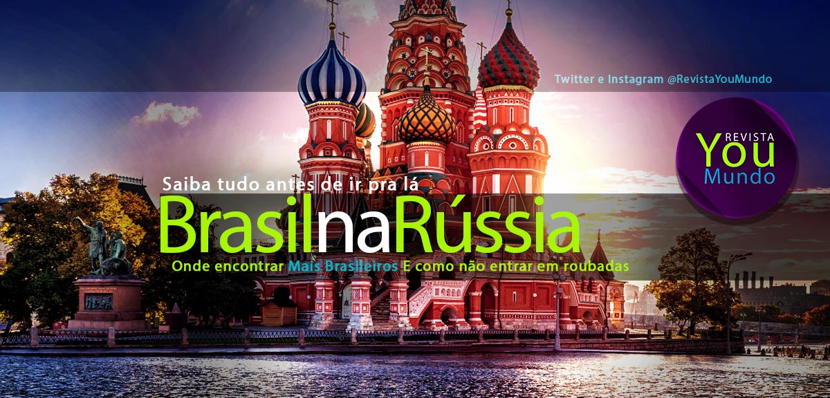 Brasileiros na Rússia, points, onde encontrar amigos e brasileiros e mais