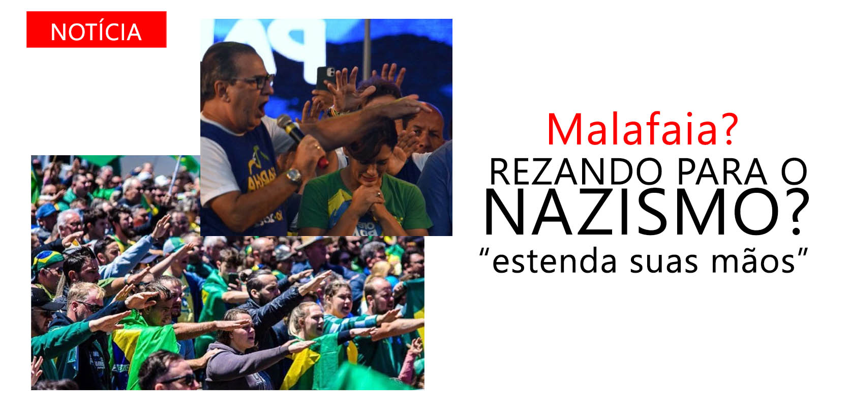 Protesto golpista de bolsonaristas extremos fazem símbolo e gesto do nazismo e CONIB cobra ação contra antissemitas. Silas malafaia o pastor seria conivente com o gesto? Os manifestantes a favor do golpe estariam rezando para o nazismo?