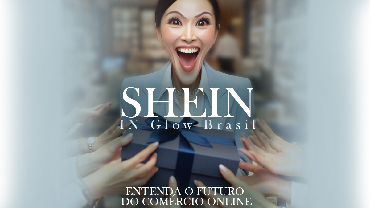 Shein – O que é “IN Glow Brasil Intermediação de Negócios”