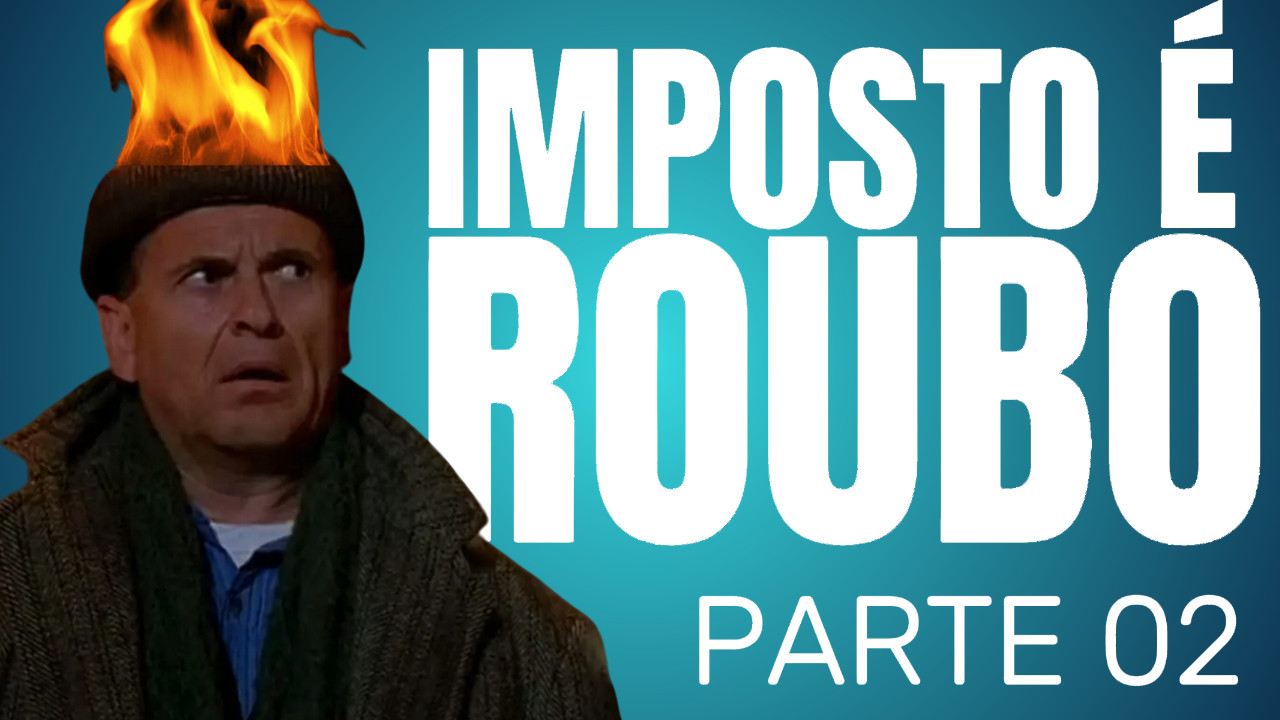 IMPOSTO É ROUBO - PARTE 2: A Origem dos Governos e dos Impostos